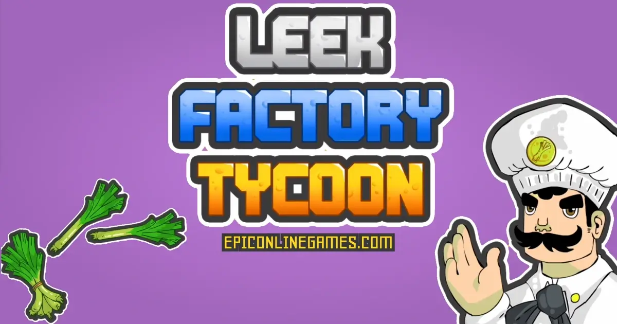 Leek Factory Tycoon